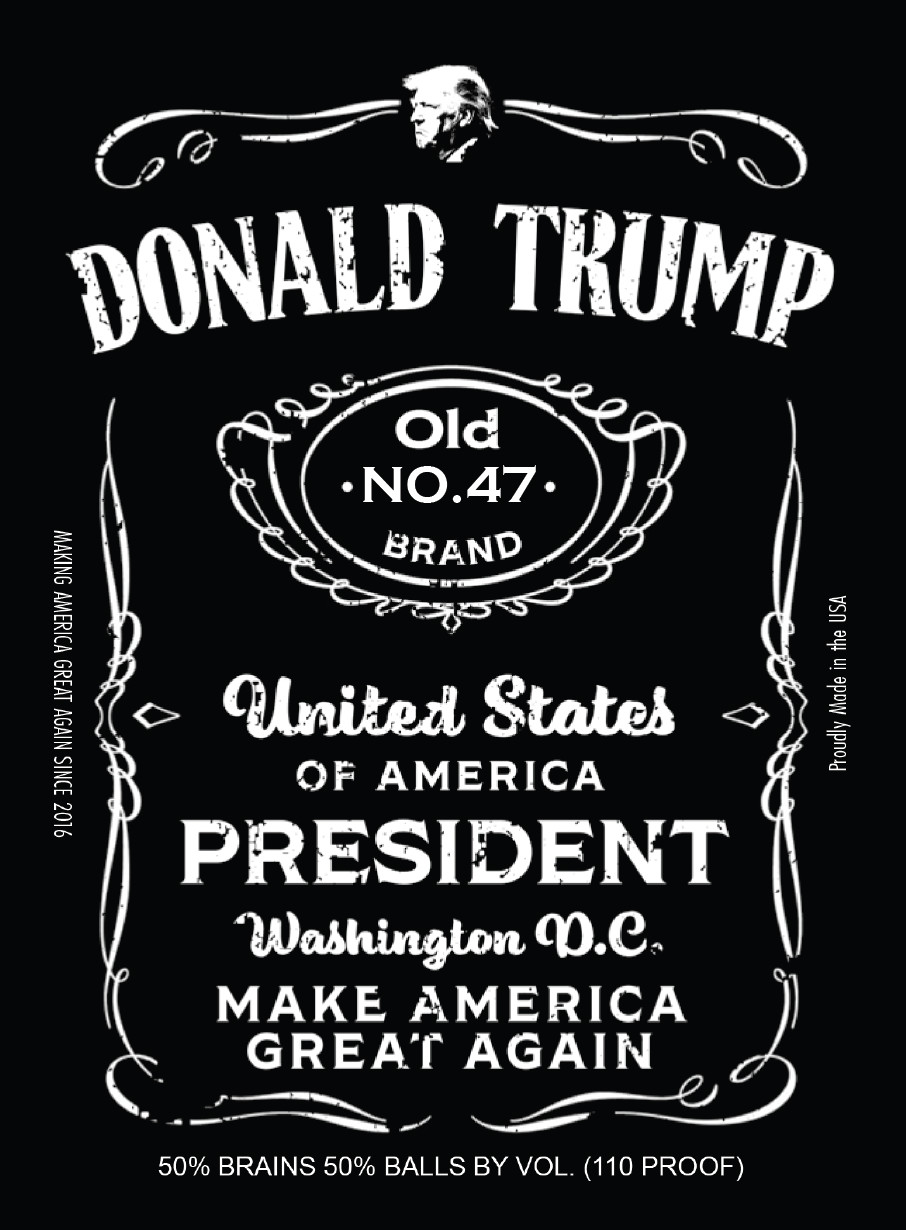 Trump 2024 Gift Old 47 Donald Trump JD Bottle Label FJB *THE ORIGINAL LABEL*
