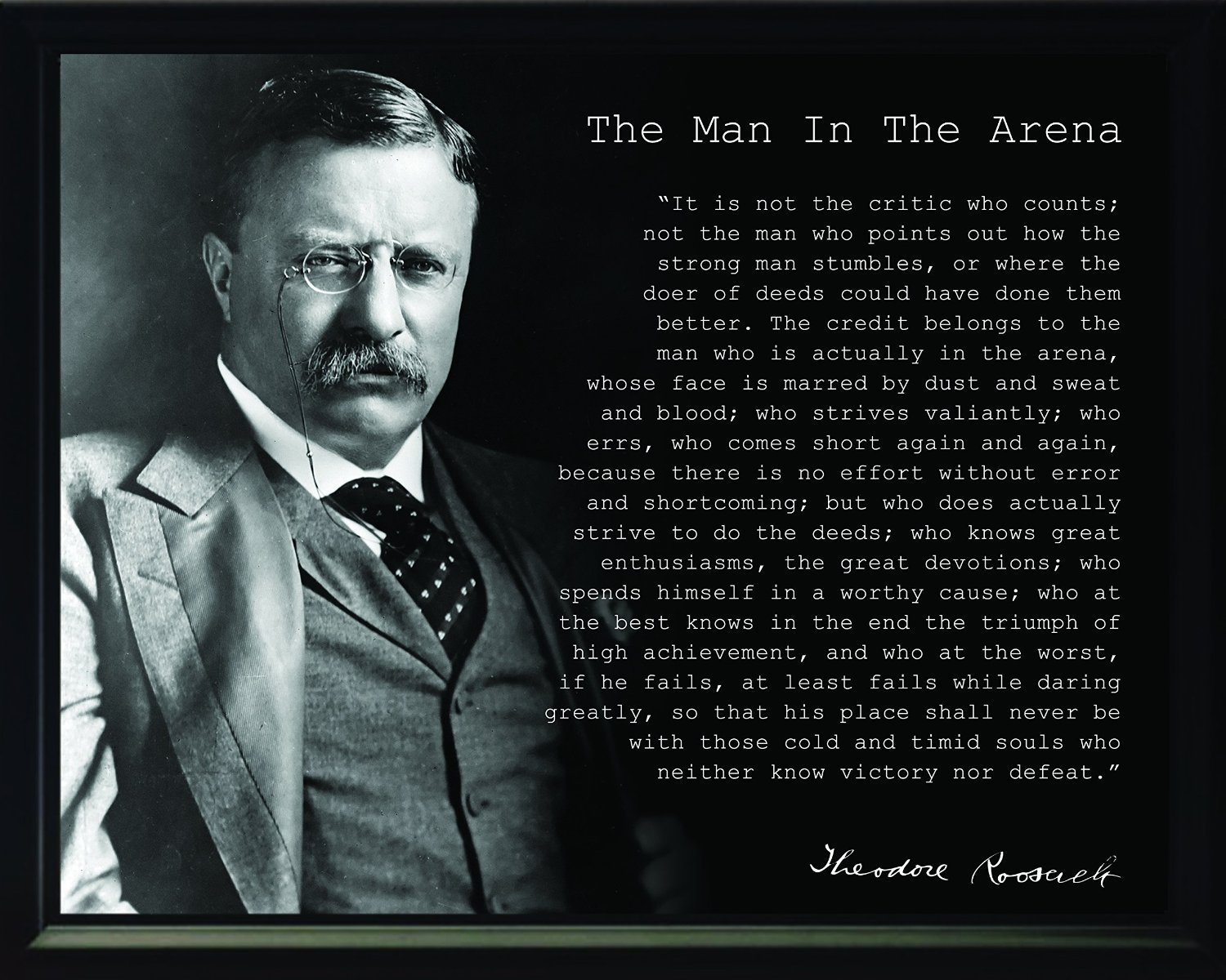 Theodore Teddy Roosevelt The Man In The Arena Quote Framed 8×10 Photo Picture