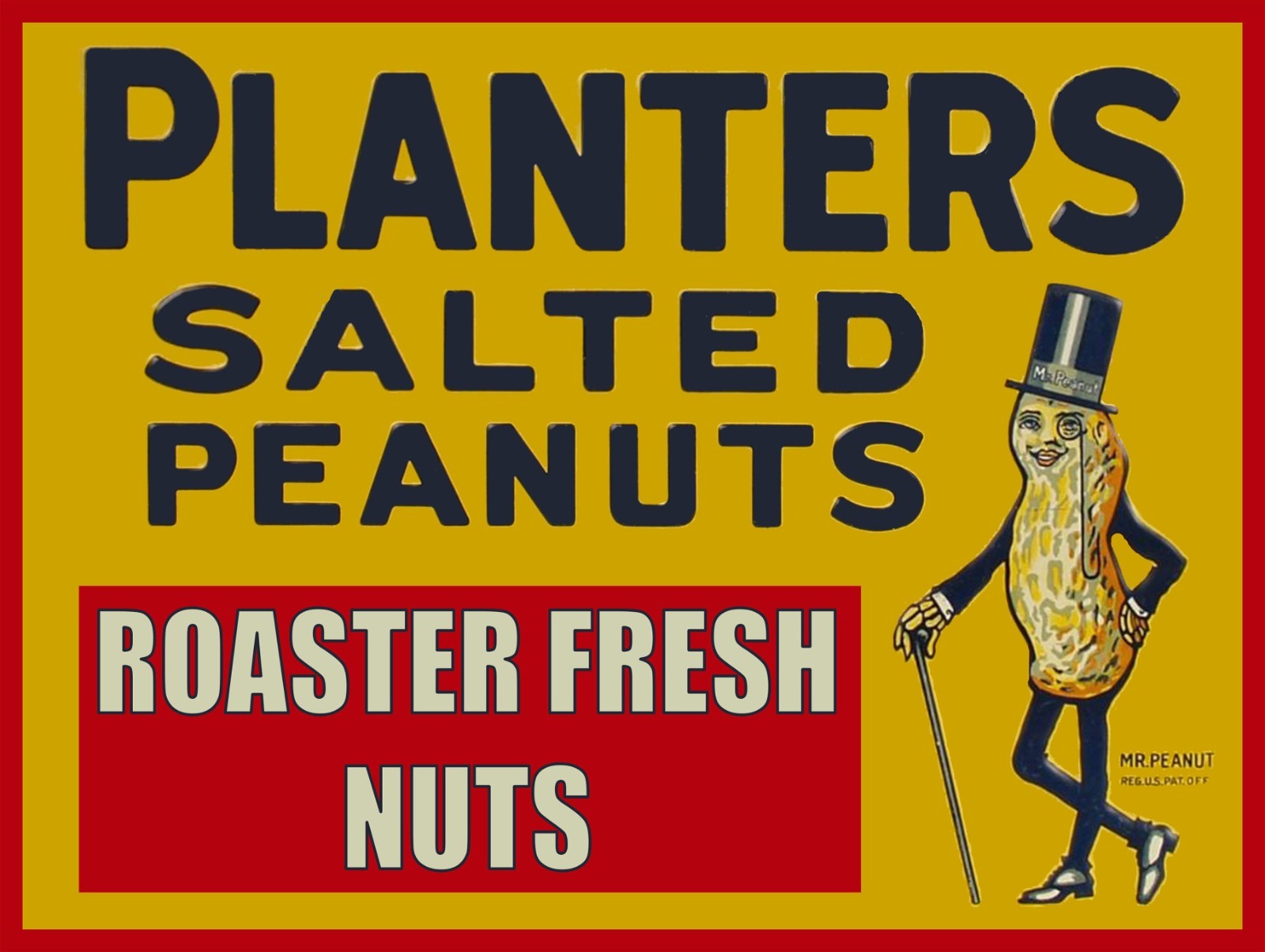 Planters Peanuts Metal Sign 9″ x 12″ or 12″ x 16″