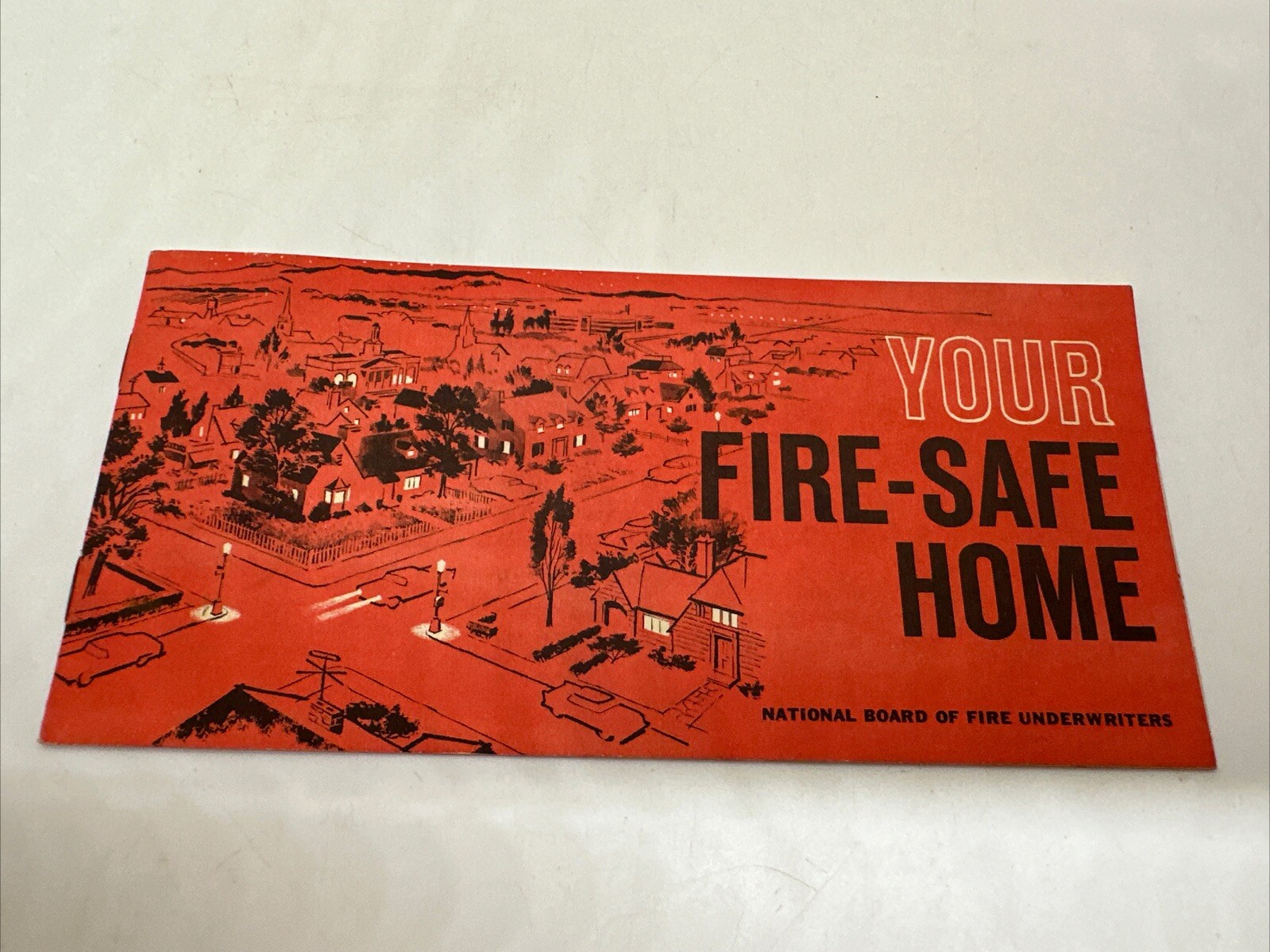 YOUR FIRE SAFE HOME National board of fire Underwriters pamphlet