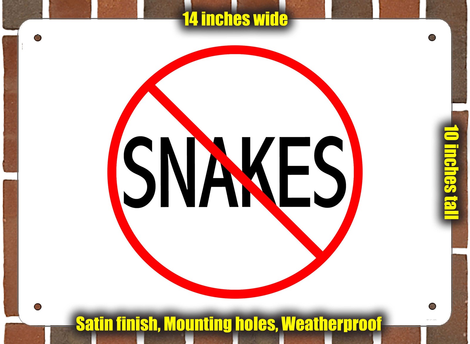 Metal Sign – NO SNAKES – 14×10 inches
