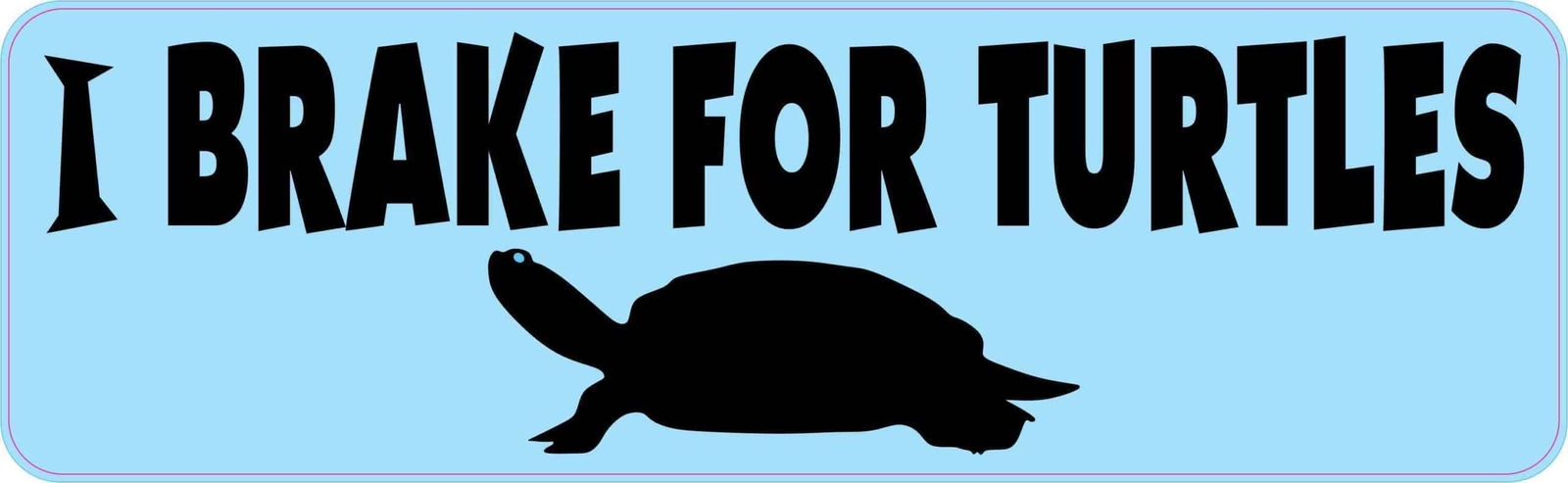 10in x 3in I Brake for Turtles Vinyl Sticker