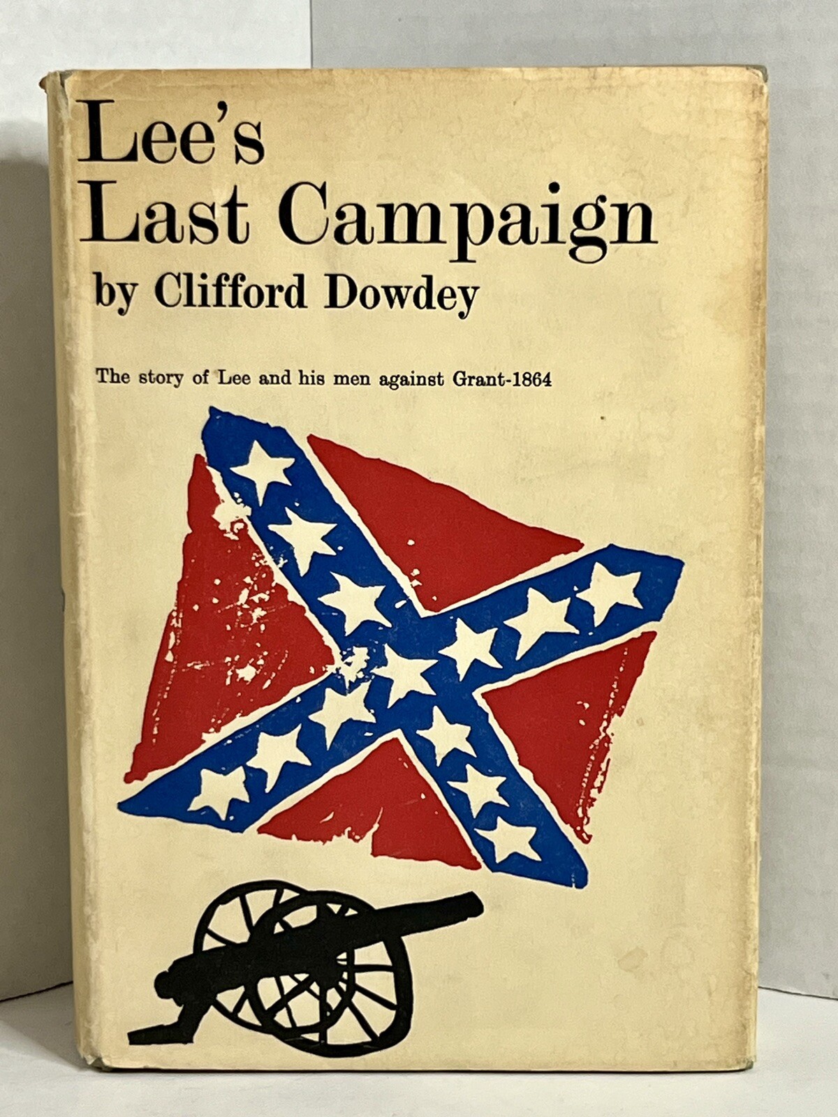 Lee’s Last Campaign by Clifford Dowdey – Rare 1960 1st edition with Dust Jacket