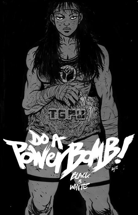 DO A POWERBOMB BLACK AND WHITE #1 (OF 3) *COVER SELECT* PRESALE 7/8/26