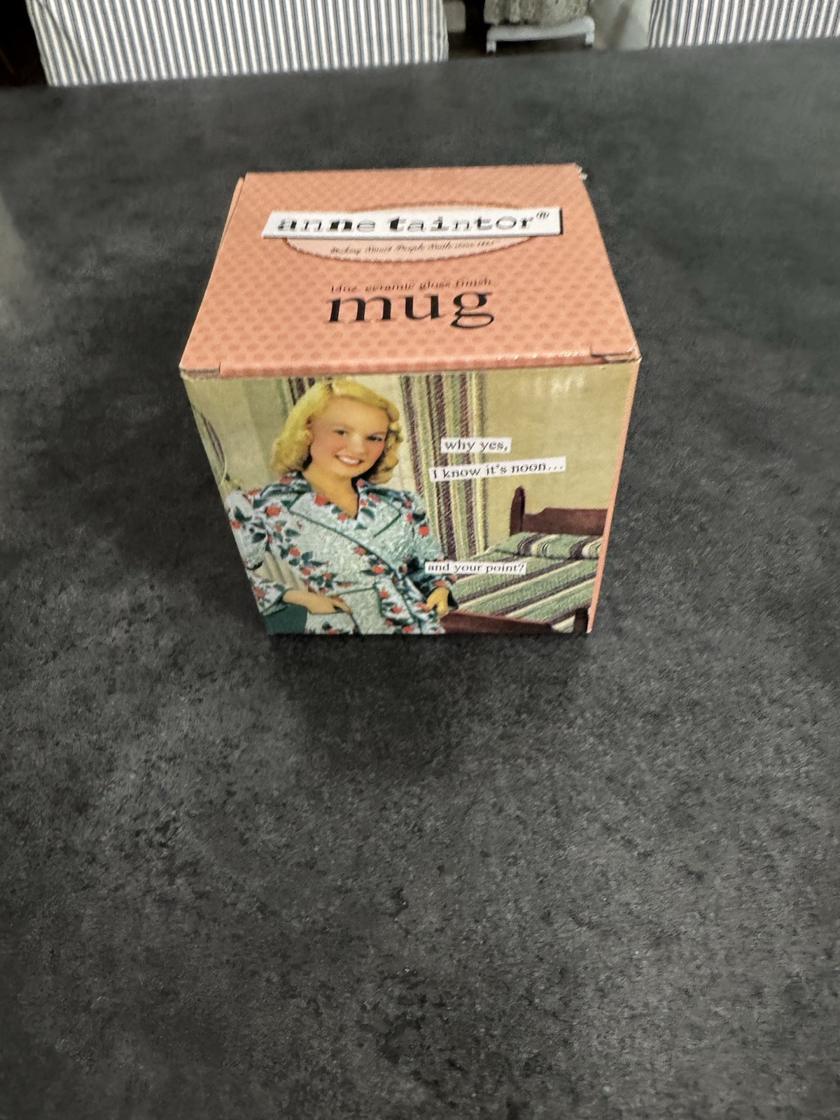 Anne Taintor “And Yes I know It’s Noon” Mug 4” In Box