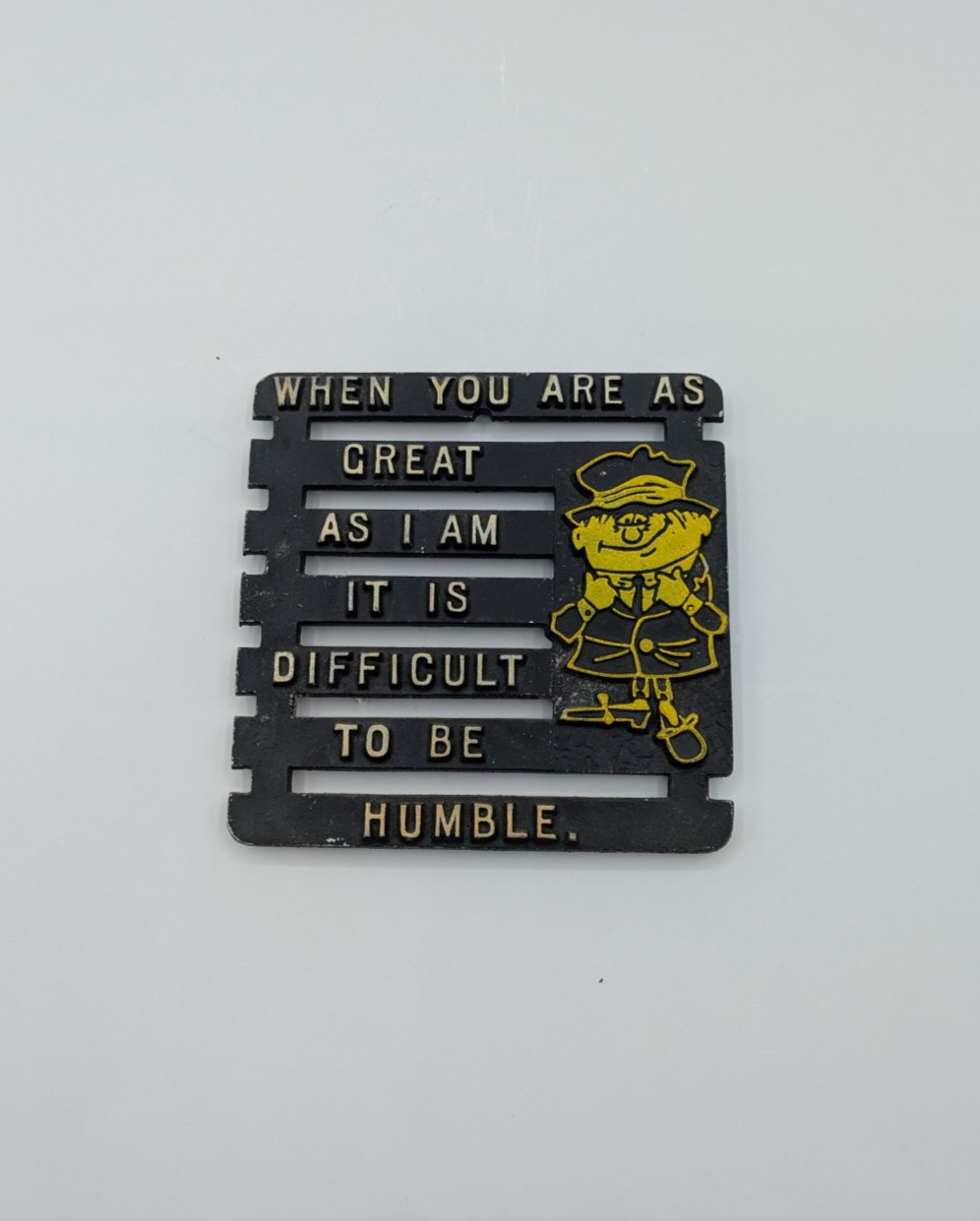 Vintage Funny Black and Yellow Cartoon Trivet Great Humble
