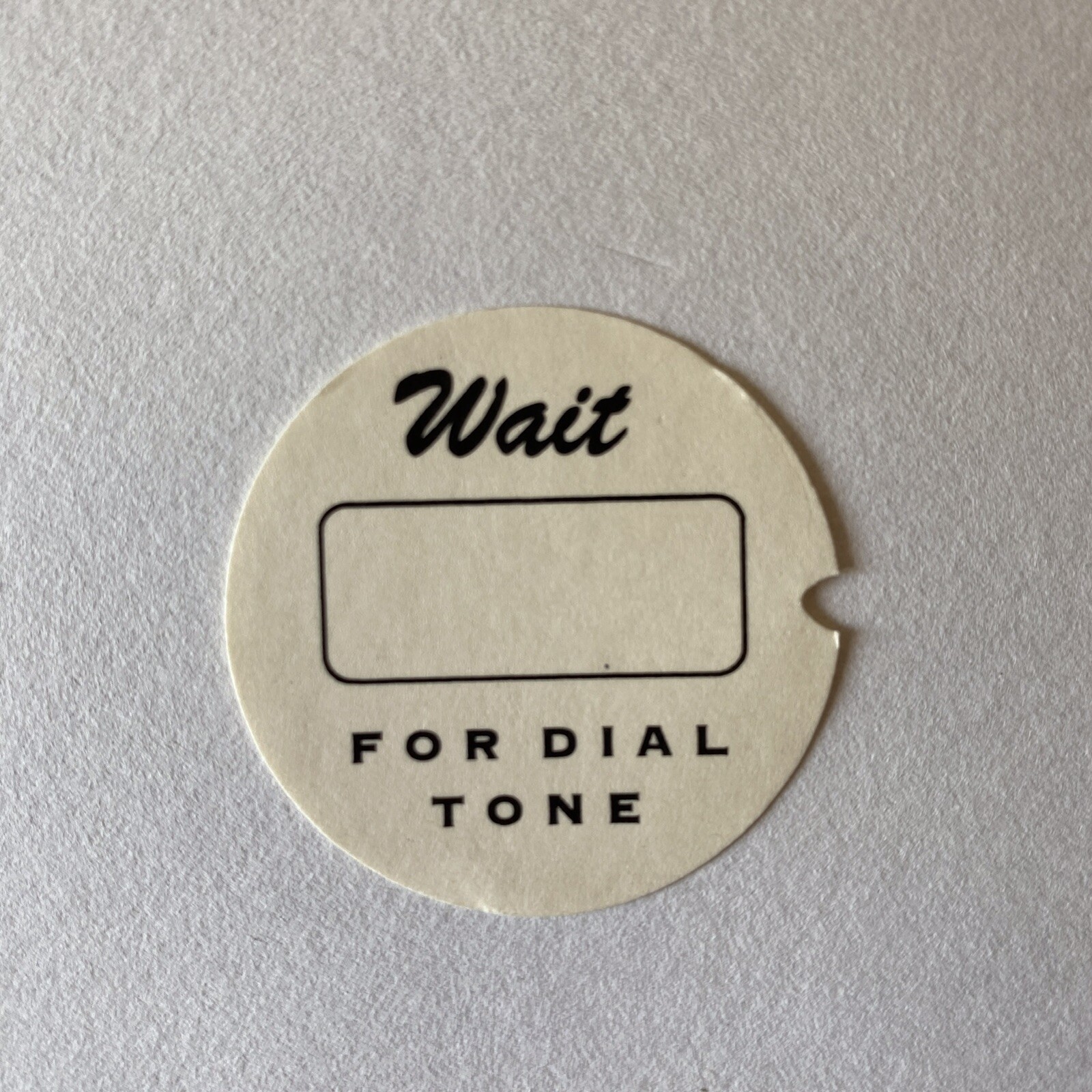 DIAL CARD INSERT Wait for Dial Tone 1.5” in Black or Ivory