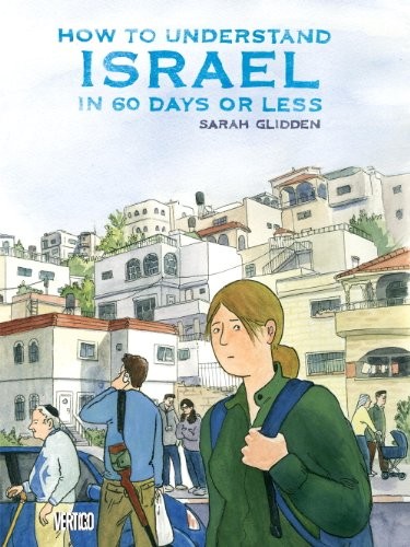 How to Understand Israel in 60 Days or Less by Glidden, Sarah
