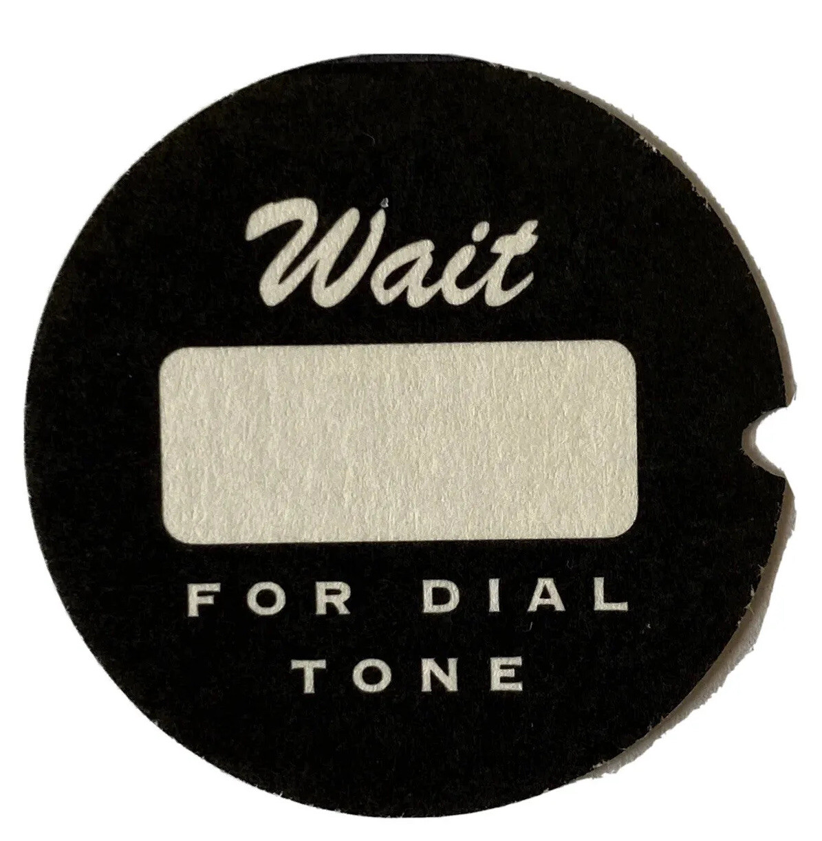 DIAL CARD INSERT 1.5” WAIT FOR DIAL TONE Rotary Telephone Paper Dial Card
