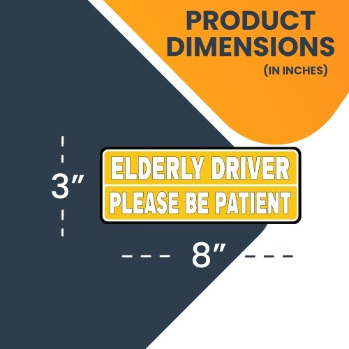 Elderly Driver, Please Be Patient Magnet Decal, 3×8 Inches, Automotive Magnet