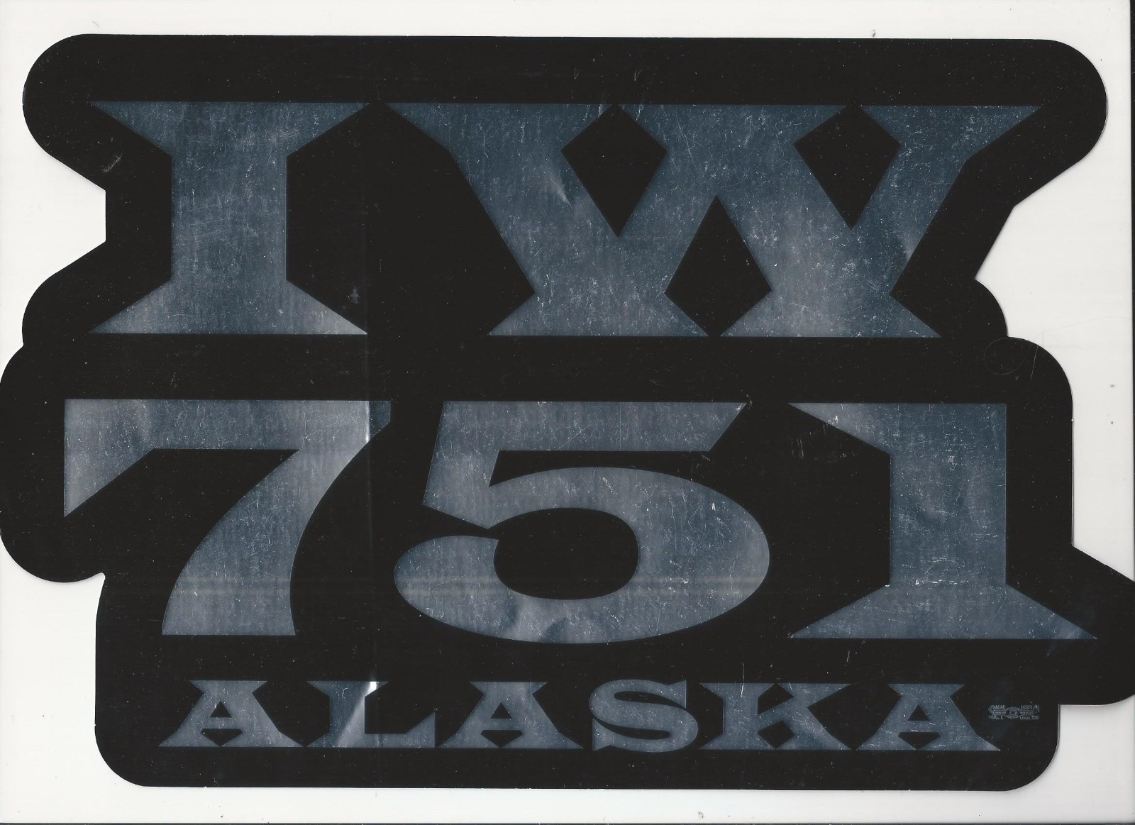GIANT HUGE UNION IRONWORKERS Iron Workers Local 751 ALASKA IW Shiny Sticker