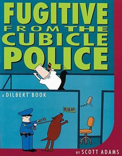 Fugitive from the Cubicle Police – Paperback By Scott Adams – GOOD