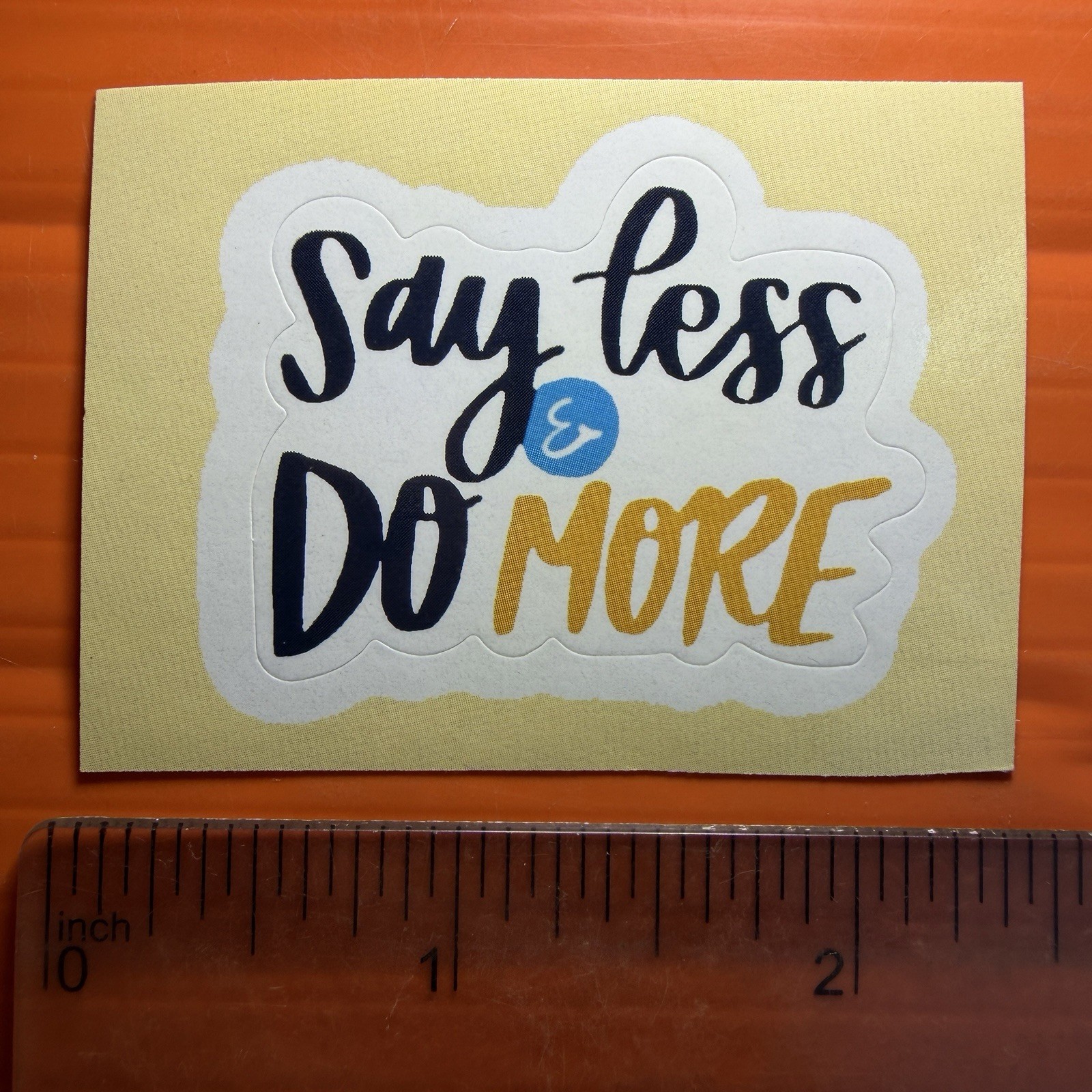 Say less & DO MORE Sticker Inspiration Motivation