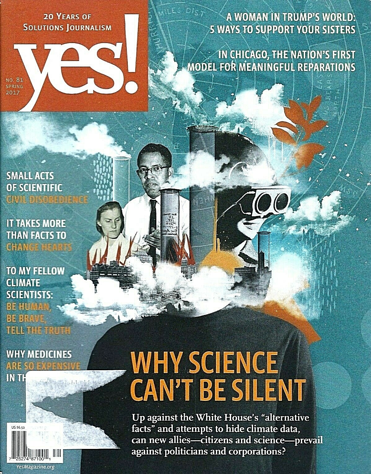 Yes! Magazine Spring 2017 Why Science Can’t Be Silent Medicine Climate Trump
