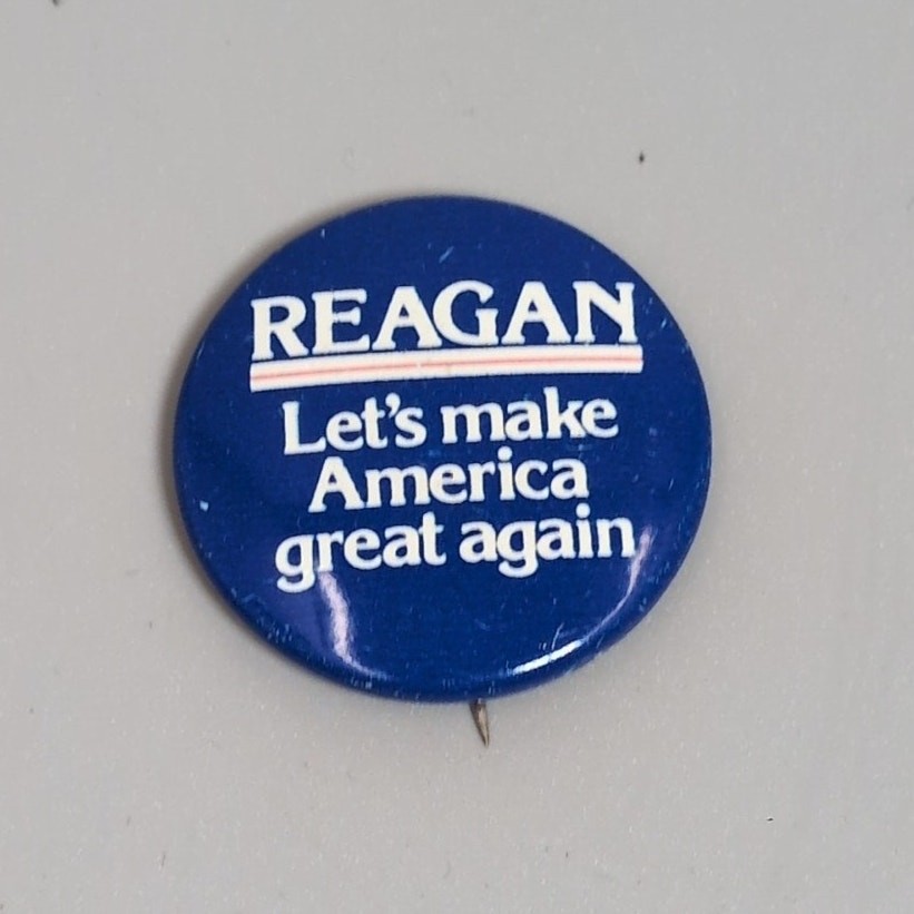 Ronald Reagan For President Pinback Let’s Make America Great Again Original