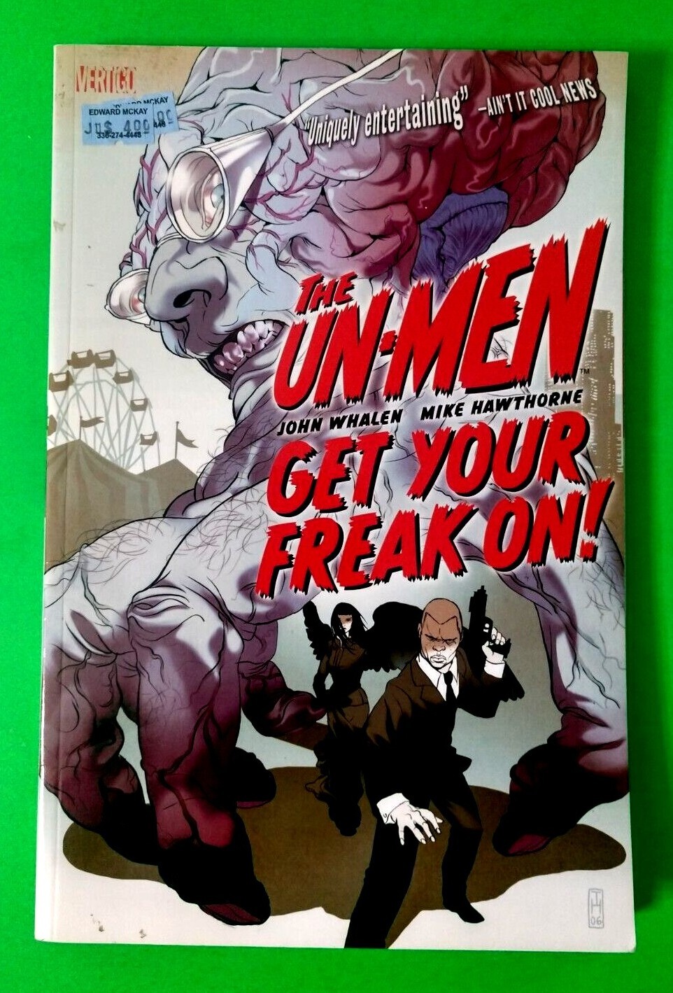 DC VERTIGO 2008 THE UN-MEN GET YOUR FREAK ON 1ST PRINT TPB WHALEN & HAWTHORNE