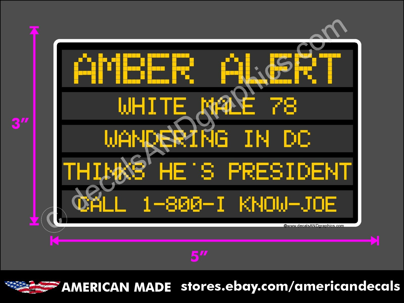 TRUMP 2024 STICKER AMBER ALERT ANTI DEMOCRAT MAGA DEPLORABLE DECAL