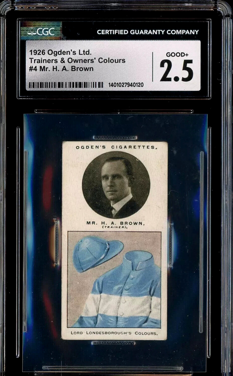 1926 Ogden’s Ltd. Trainers & Owners Colours #4 Mr. H. A. Brown CGC 2.5 GOOD+
