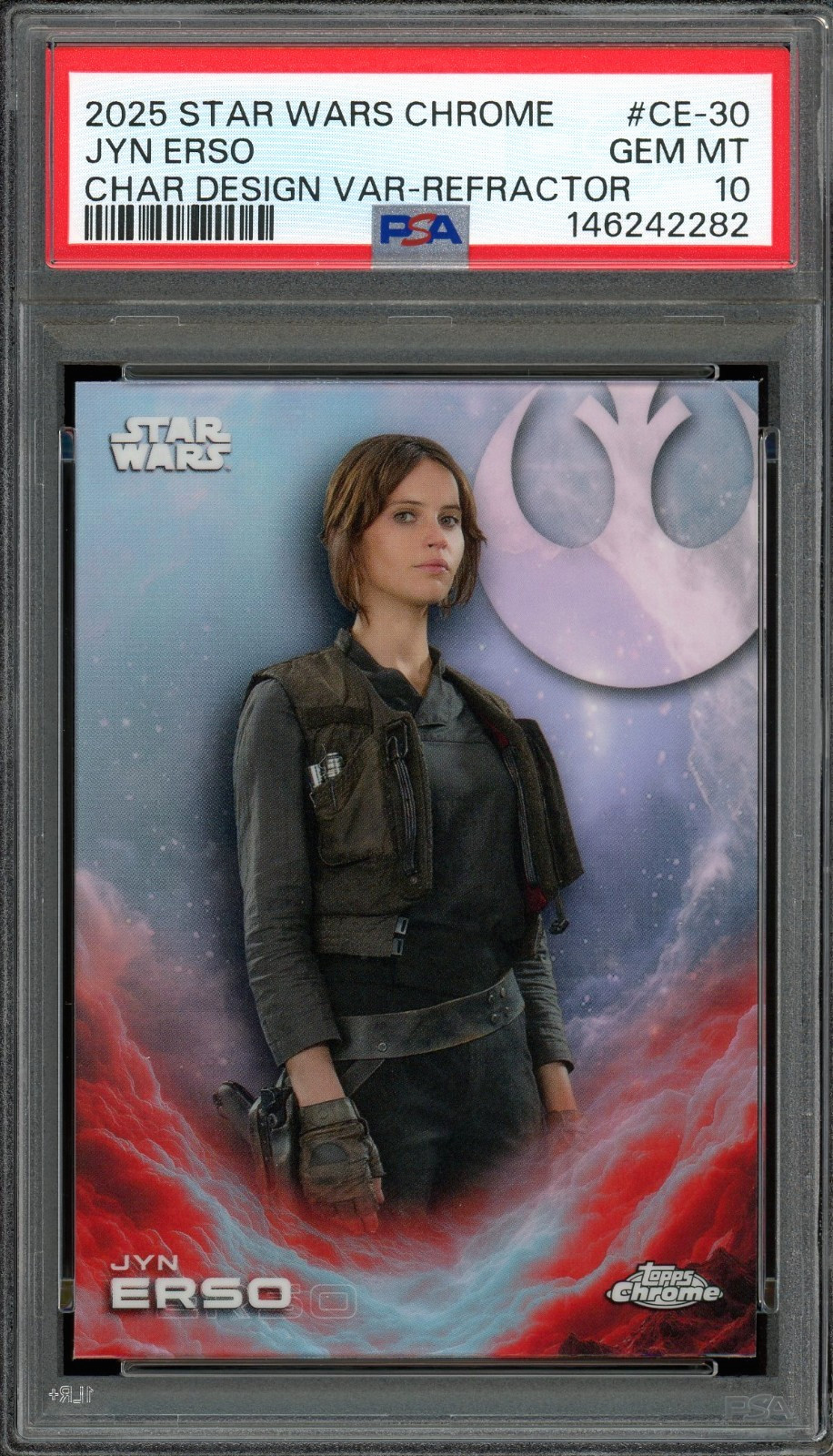 PSA 10 2025 Star Wars Chrome Jyn Erso Character Variation Refractor #CE-30