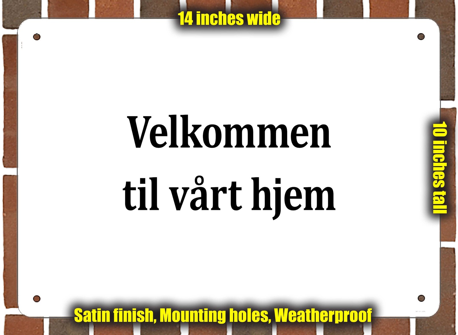 Metal Sign – Welcome to Our Home in Norwegian Language – 10×14 inches