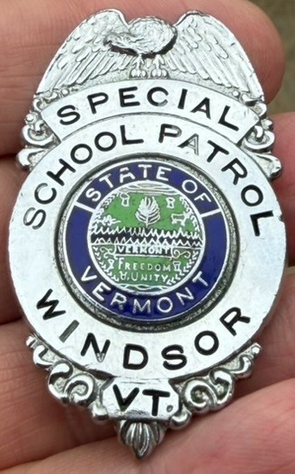 Obsolete Small Windsor VT Special School Patrol Badge