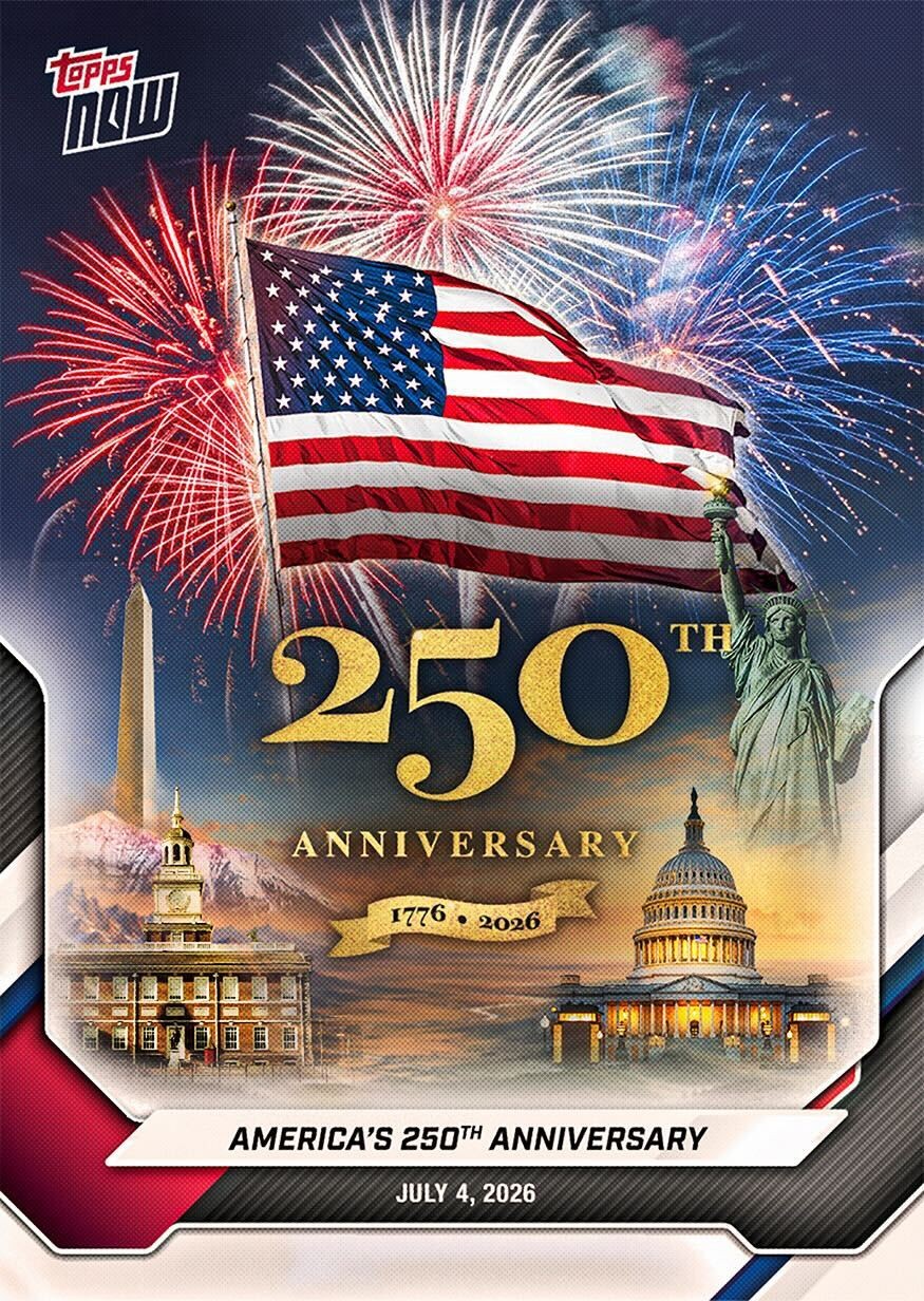 America 250 4th of July – 2026 Topps NOW – Card A250 Presale