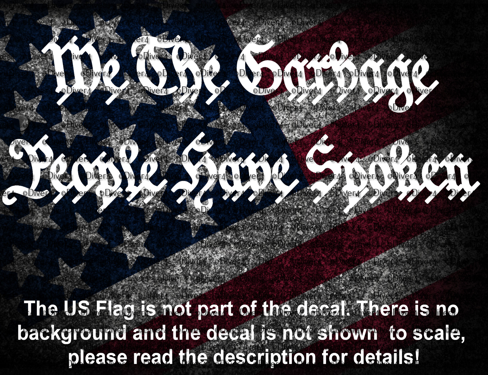 We The Garbage People Have Spoken Vinyl Decal US Made US Seller