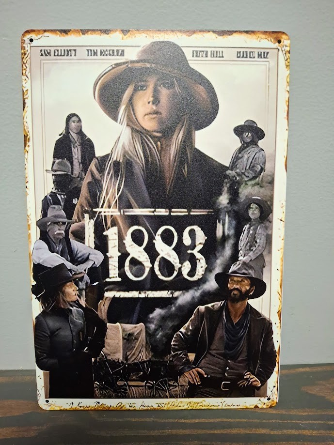 1883 TV Show Metal Sign 4 Pre Drilled Holes for Hanging