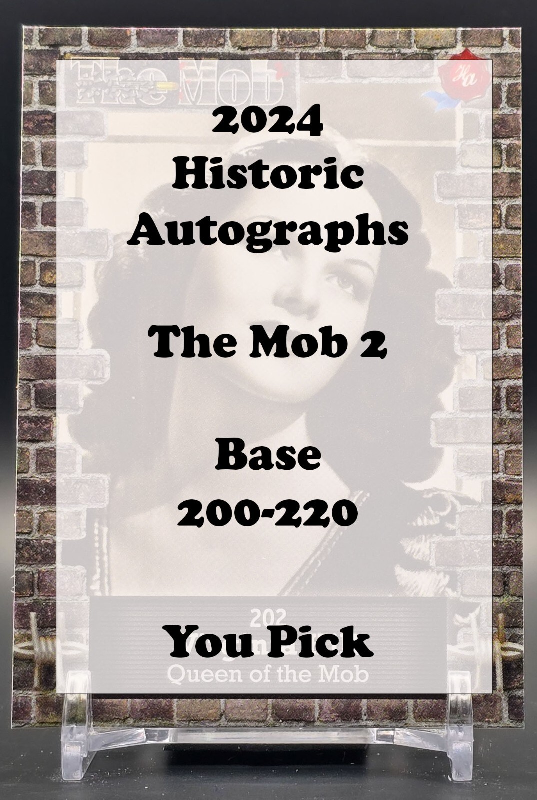 2023 Historic Autographs The Mob 2 Base 200-220 – You Pick