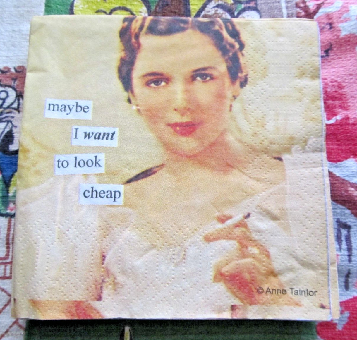 Vintage Anne Taintor “maybe I want to look cheap ” Napkins