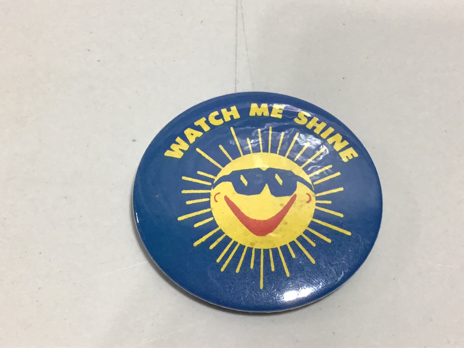 Watch Me Shine Button Pinback 2 1/4 In Diameter