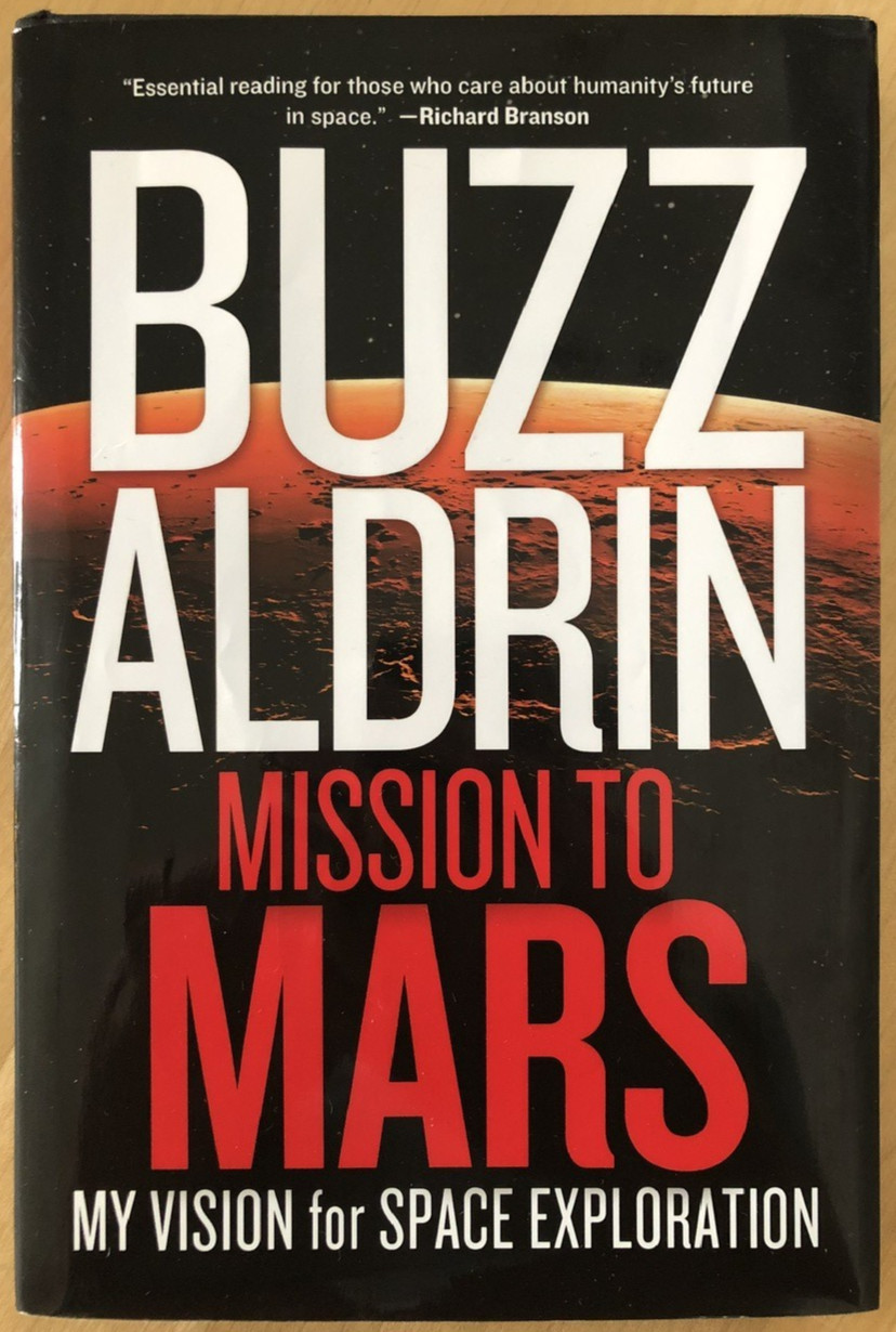 Mission to Mars by Buzz Aldrin & Leonard David, Both Authors Signed, 2013 hc+dj