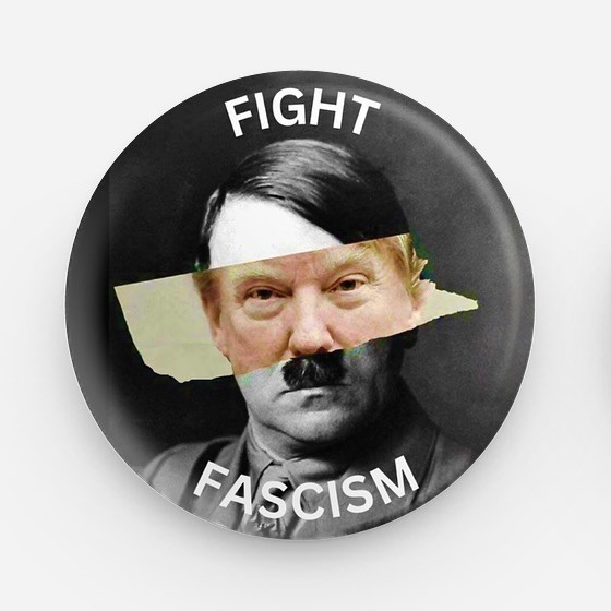 ANTI-TRUMP PIN, “FIGHT FASCISM” POLITICAL PIN, BUTTON.