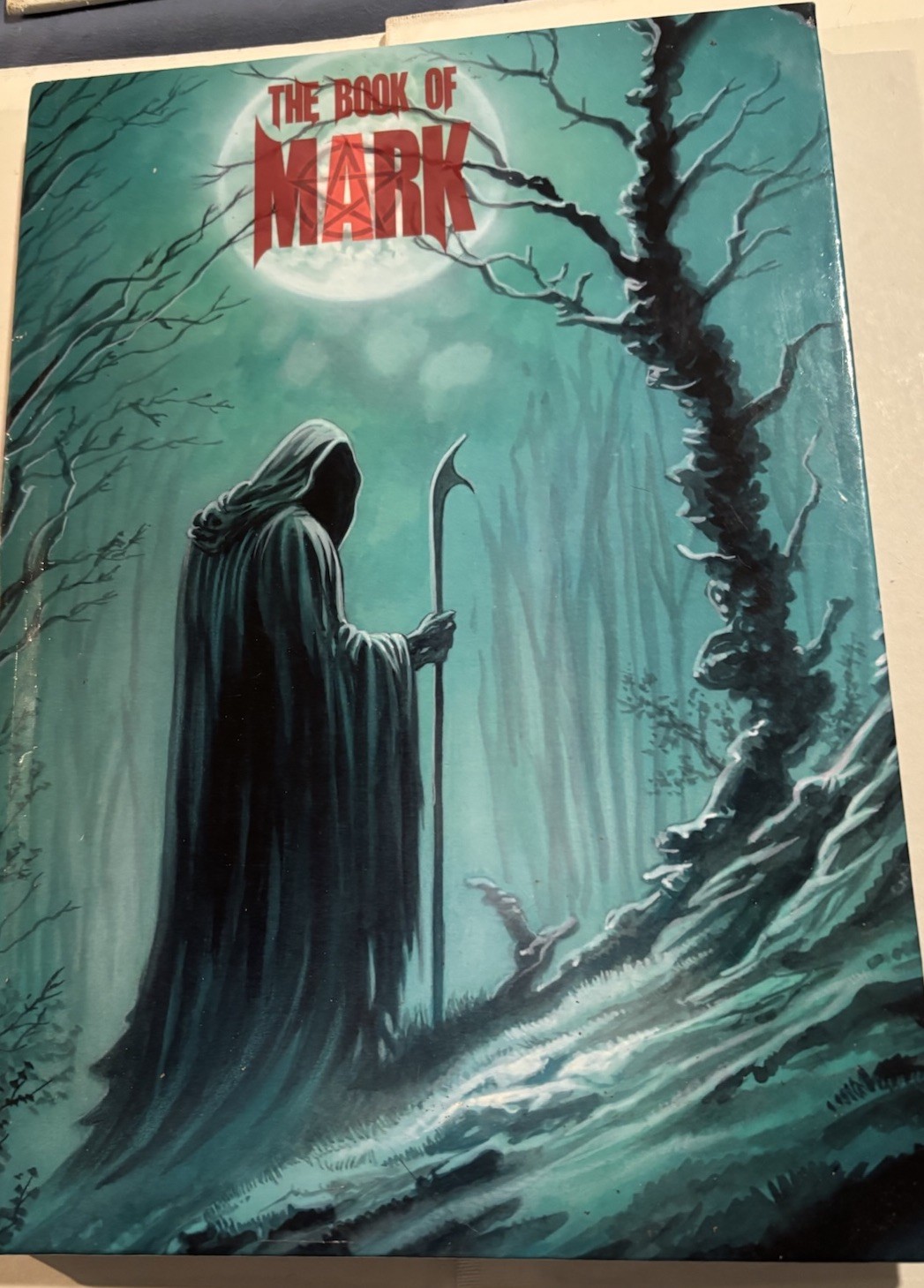 The Book Of Mark HC Kickstarter Edition June 2023 1st Ed. Monte M.Moore