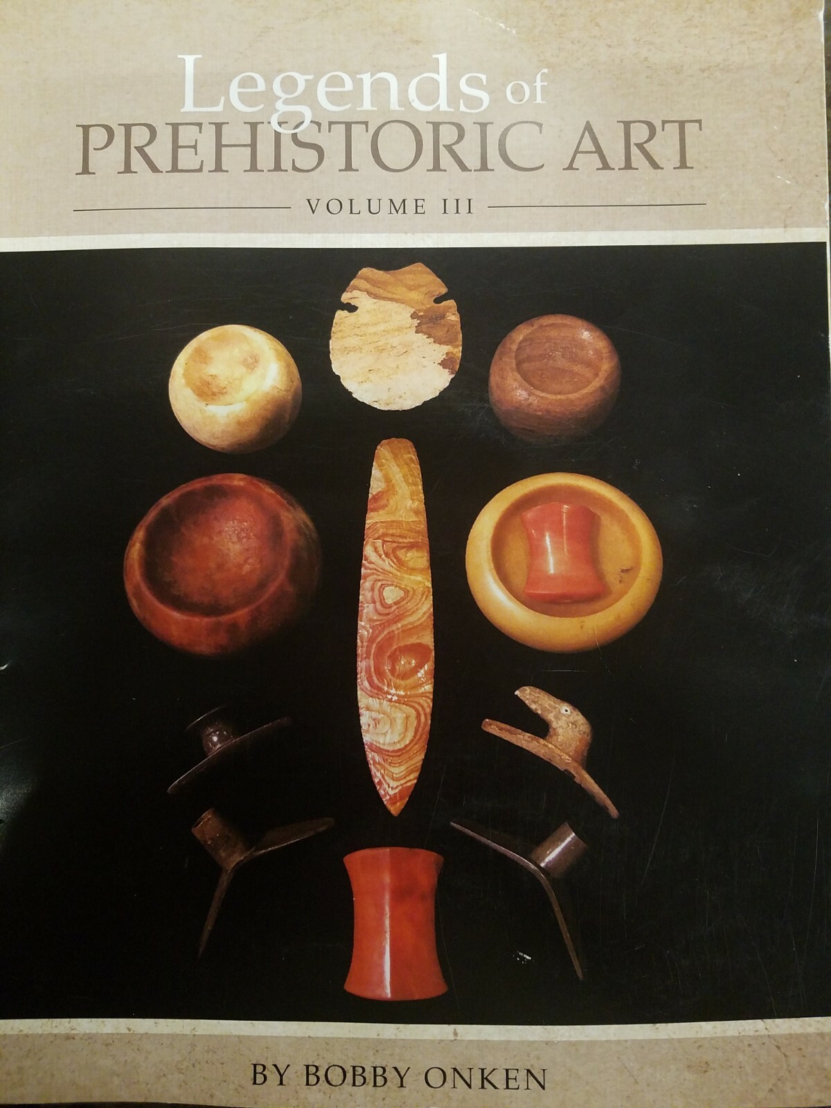 Indian artifact book Legends of Prehistoric Art Volume 3 by Bobby Onken relic