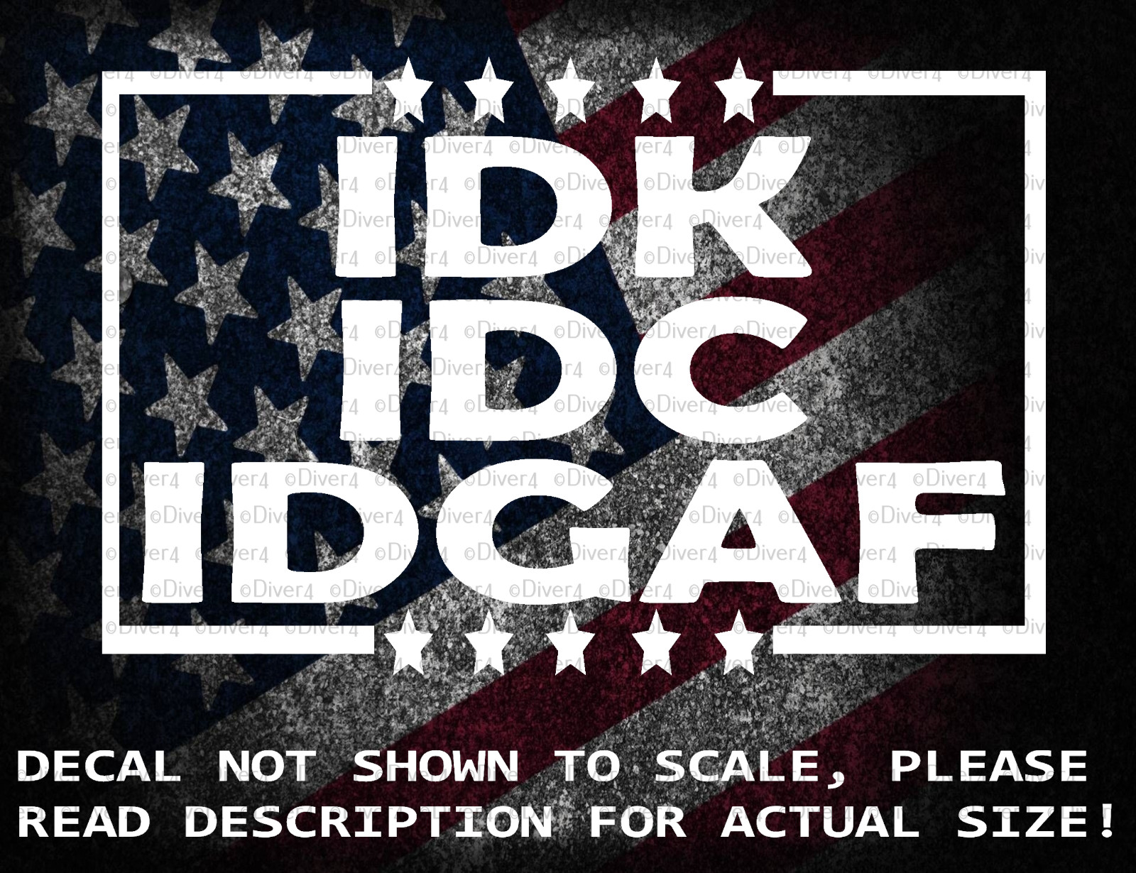IDK IDC IDGAF Car Truck Cut Vinyl Window Decal Sticker US Made