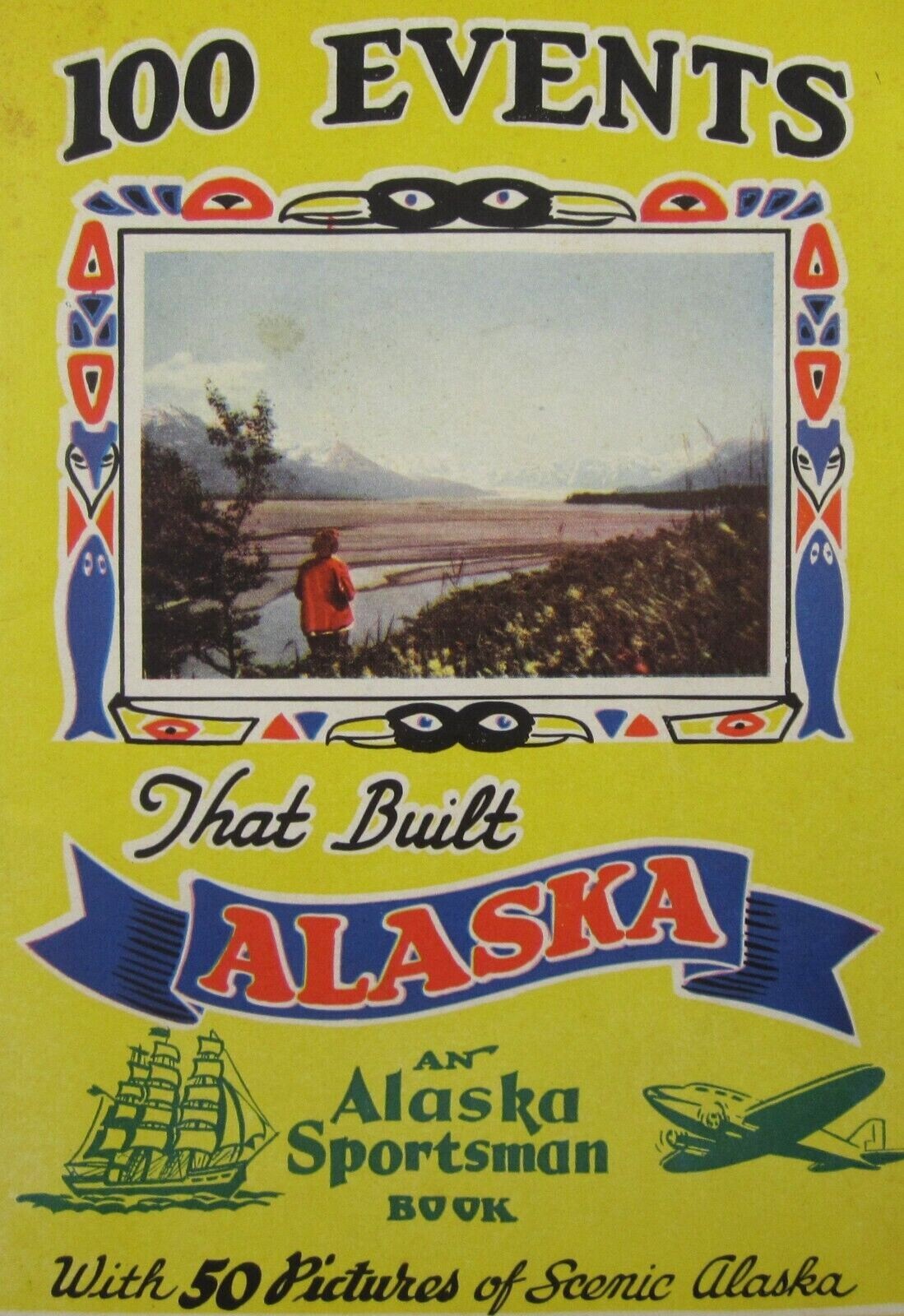Vintage Alaska History Booklet Travel Brochure Klondike Gold Rush Adventure 1944