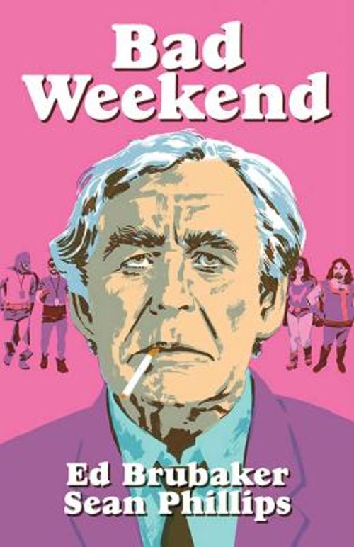 Bad Weekend Hardcover Ed Brubaker