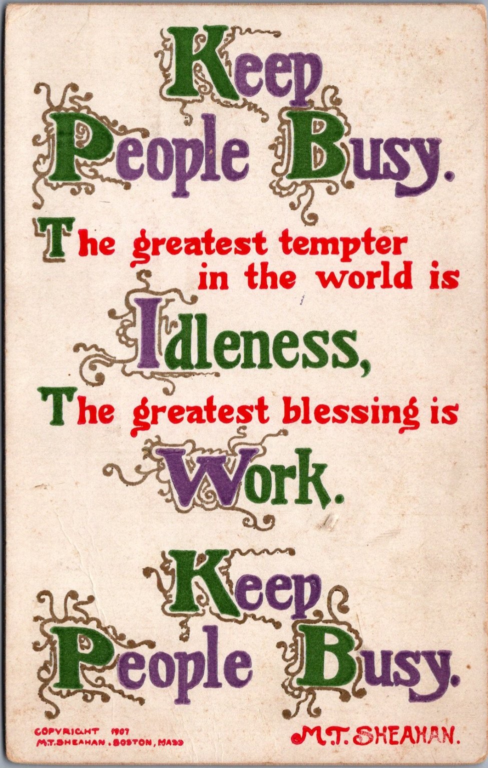 1907 M.T. Sheahan Motto Postcard – Keep People Busy – Idleness Work
