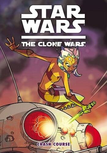 Star Wars: The Clone Wars – Crash Course (Star Wars: Clone Wars (Dark – GOOD