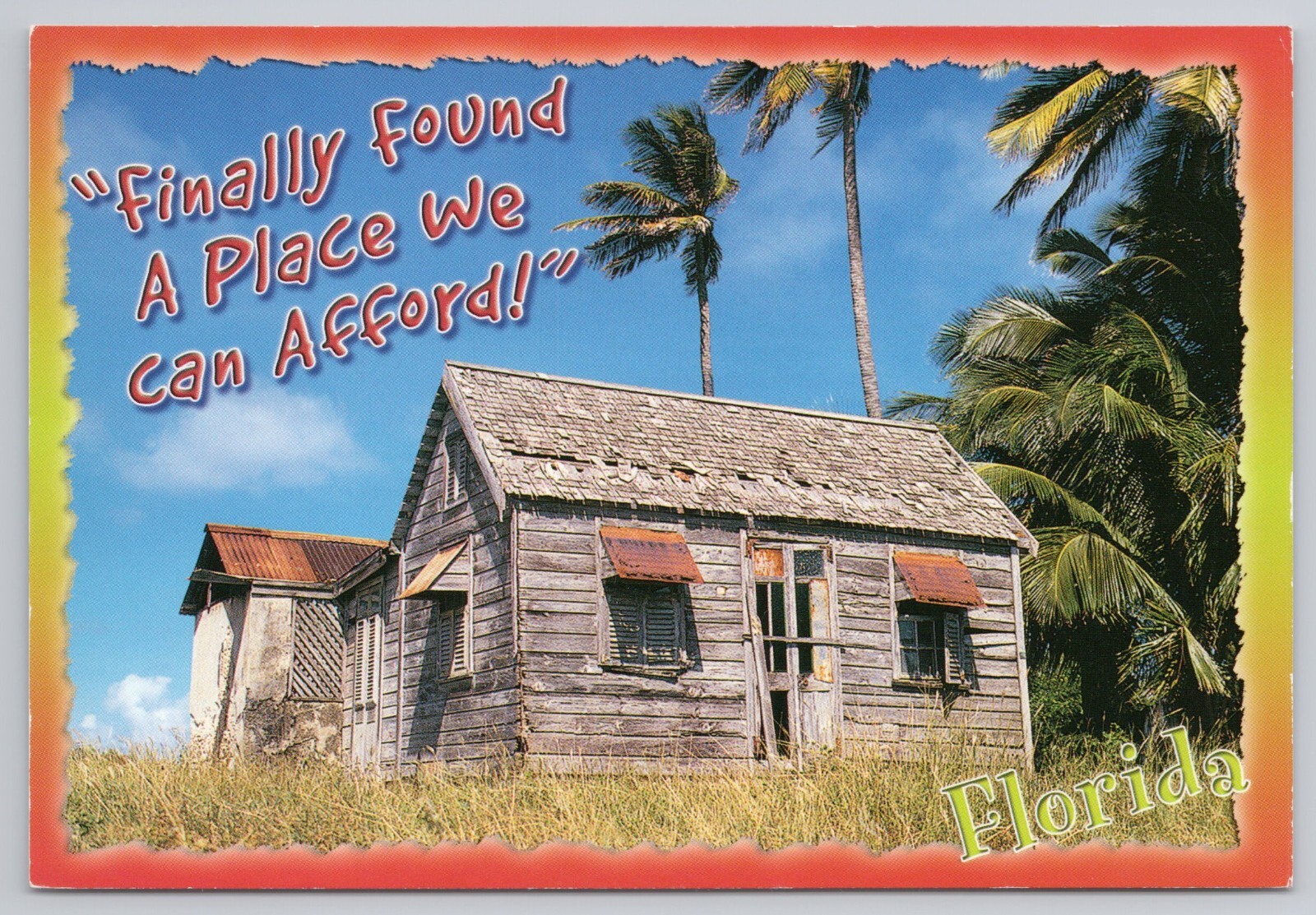 Postcard Finally Found A Place We Could Afford Humor Florida Cabin