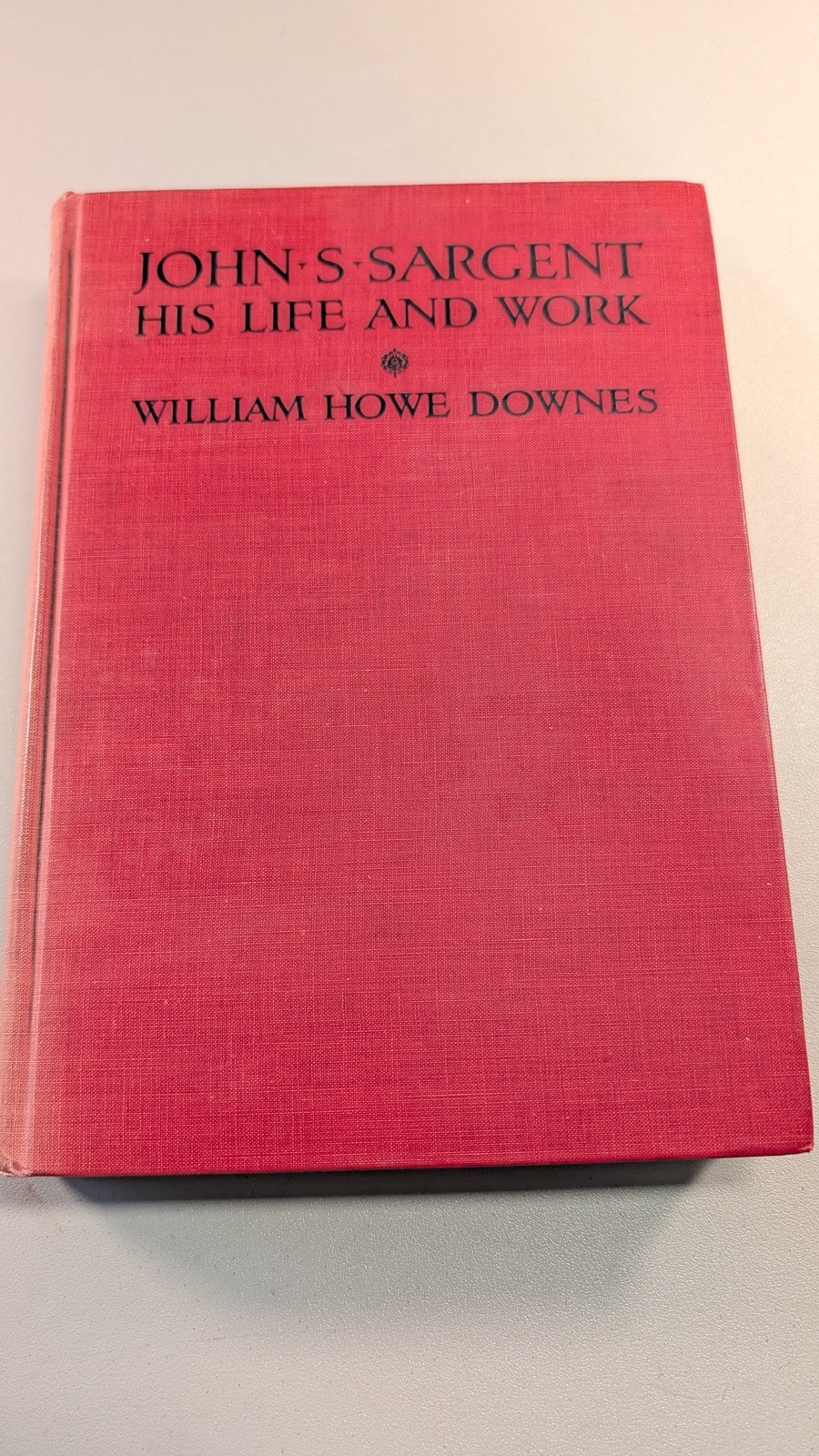 John S. Sargent His Life and Work Downes 1925 Little Brown 42 Plates Art Book