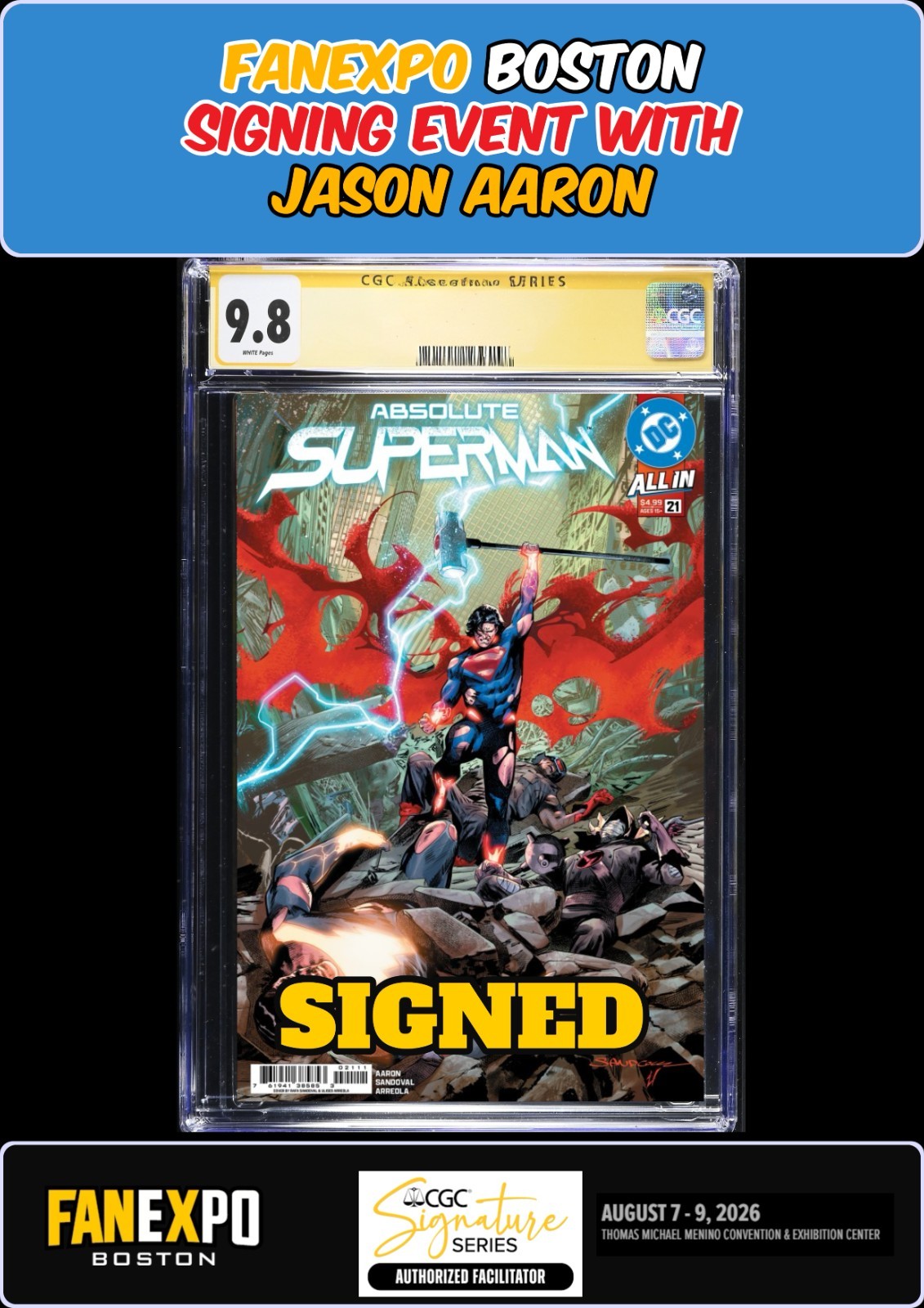 ABSOLUTE SUPERMAN #21 MAIN CGC SS 9.8 JASON AARON SIGNED FANEXPO BOSTON PRESALE