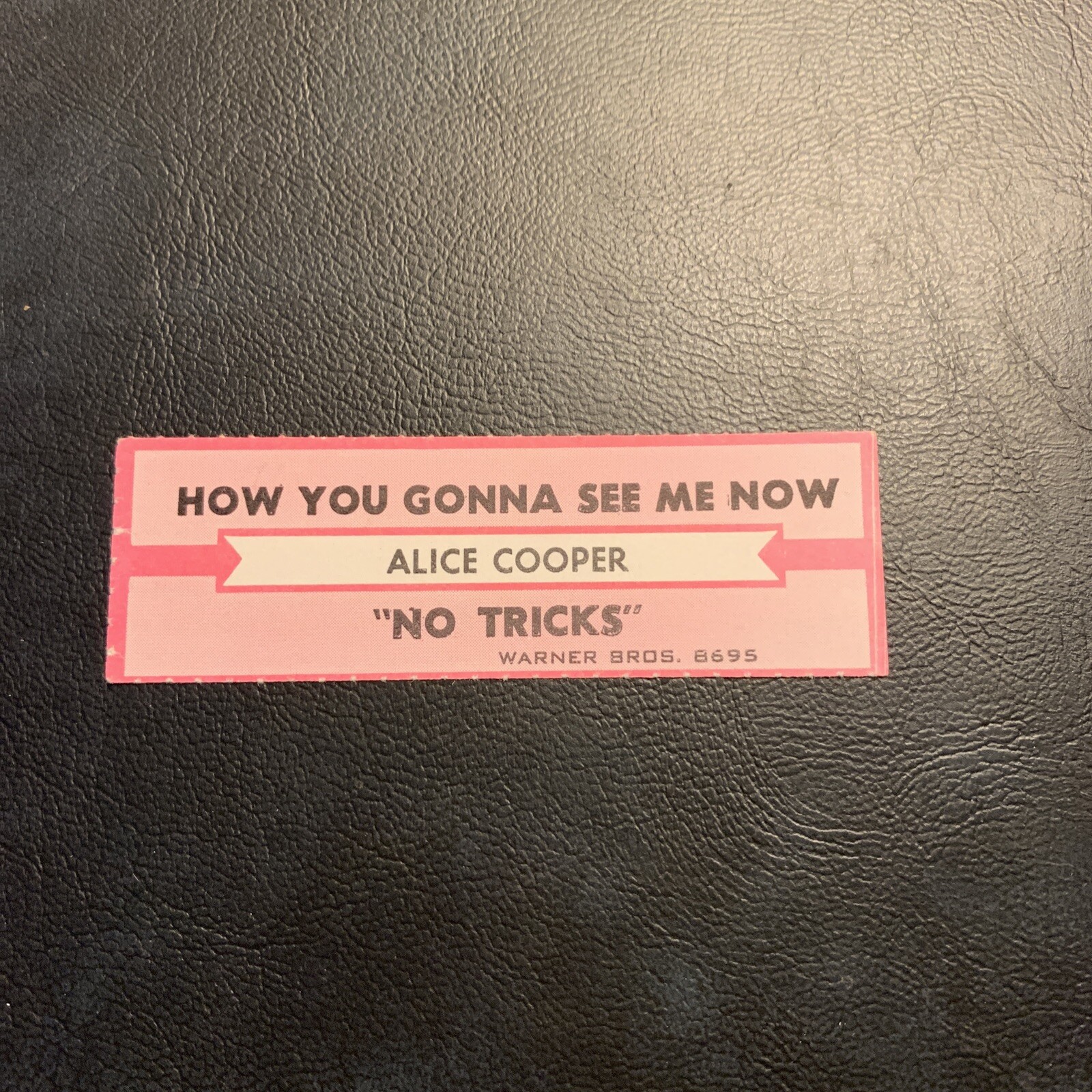 1 JUKEBOX TITLE STRIP Alice Cooper How You Gonna See Me Now/No Tricks 45￼