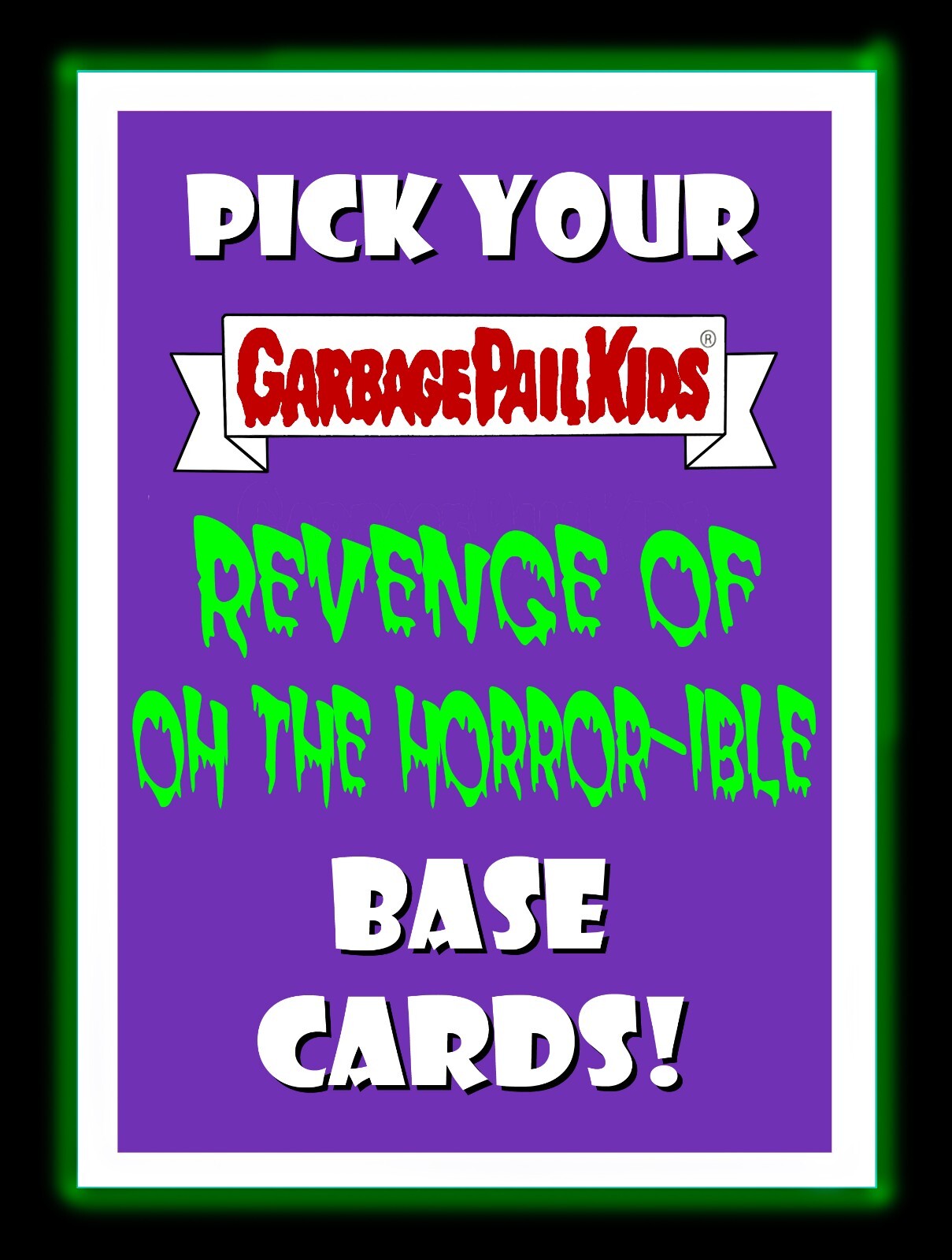 Garbage Pail Kids 2019 REVENGE OF OH HORROR-IBLE BASE Cards Choose/Pick 1 GPK