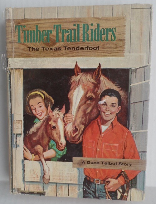 Timber Trail Riders Texas Tenderfoot Vintage Horse Dave Talbot Story 1963 Book
