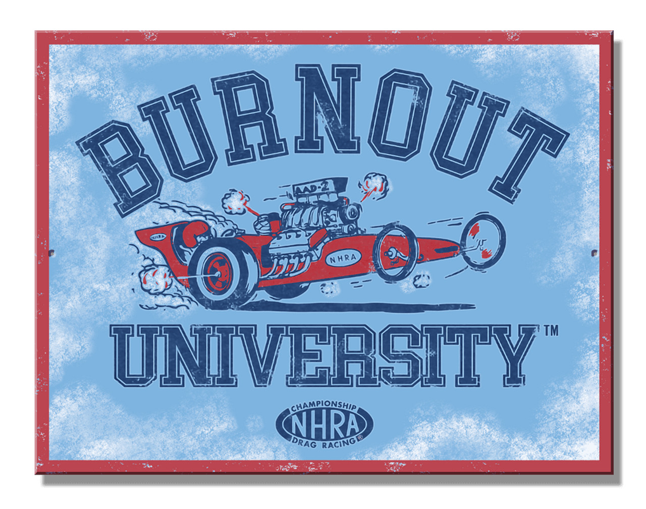 NHRA: Burnout University sign 8.25″ x 10.75″ inch Made in USA