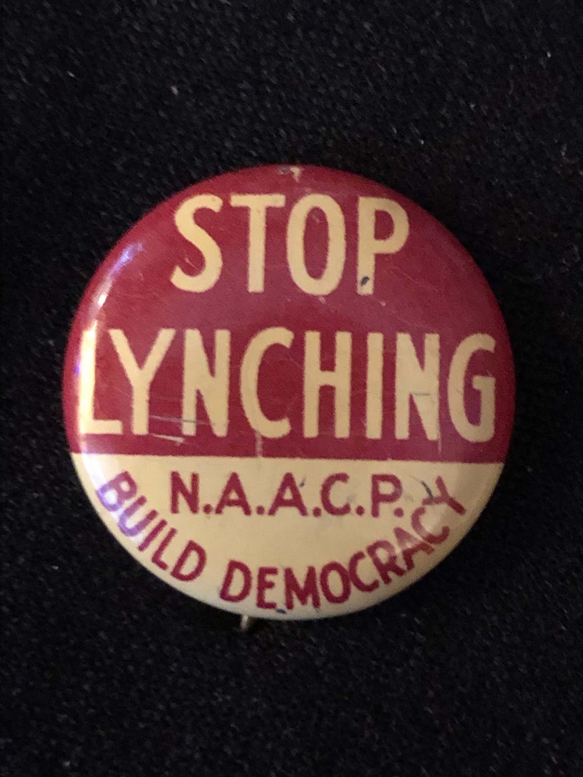 Stop Lynching, N.A.A.C.P., Build Democracy, Civil Rights Button With Union Bug