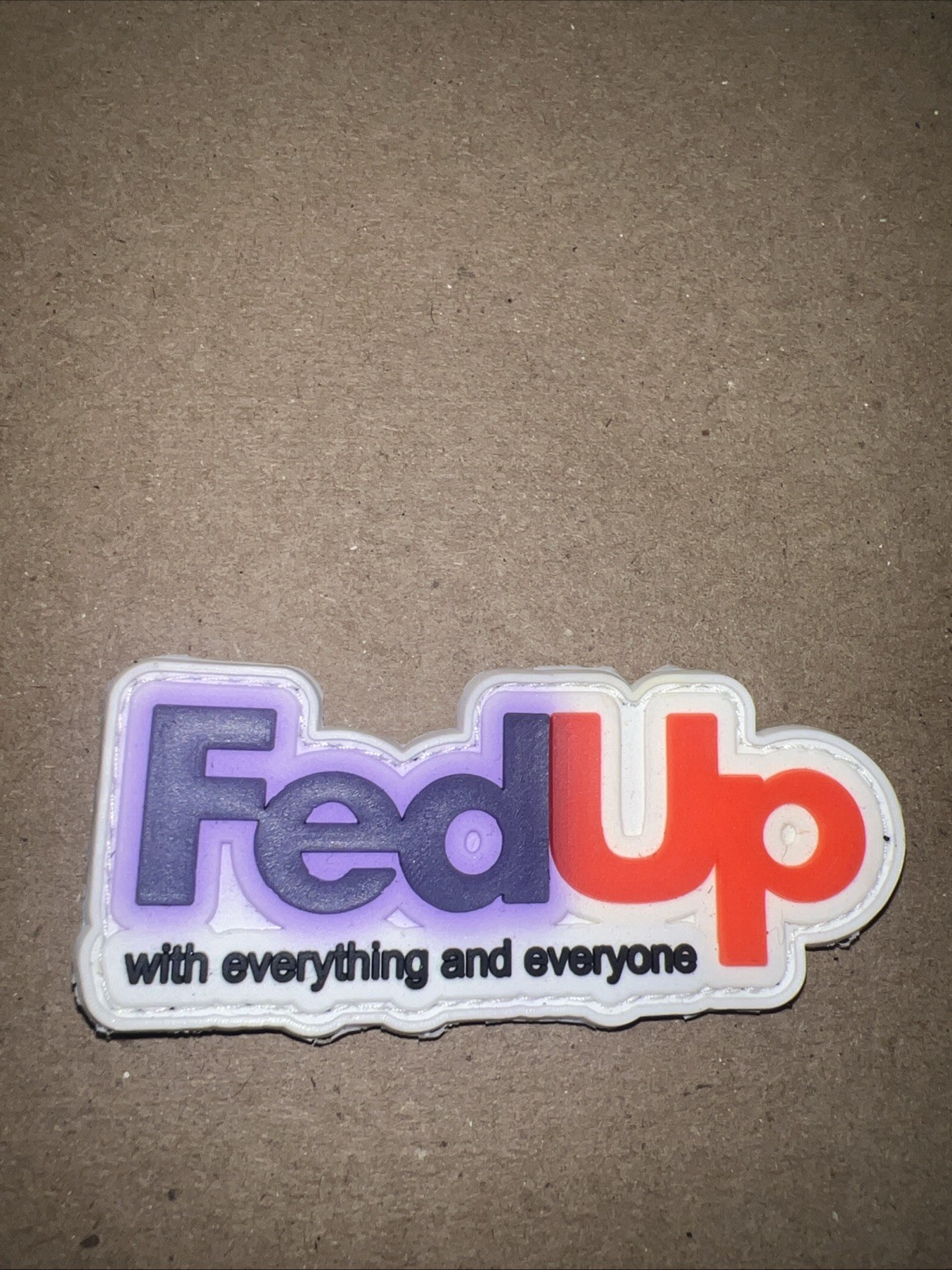 Fed Up Patch Funny PVC Meme Hook & Loop 3×1.5 Misprints See Photos